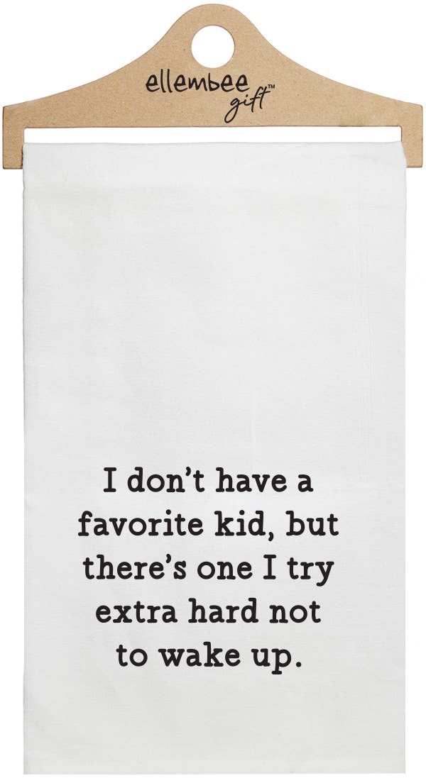 White I don't have a favorite kid but | Printed Tea Towels