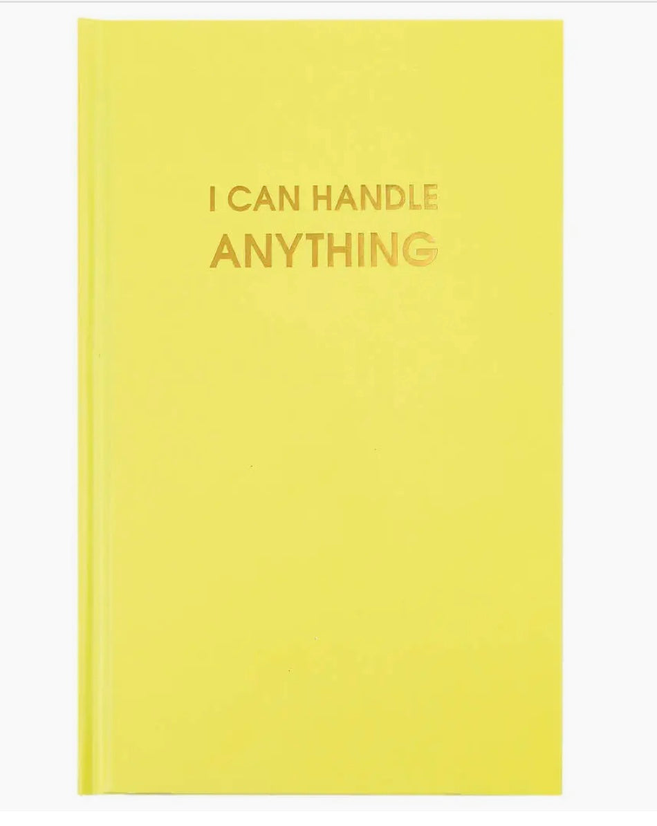 I Can Handle Anything yellow journal
