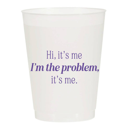 I'm The Problem Frosted Cups- Funny: Pack of 6