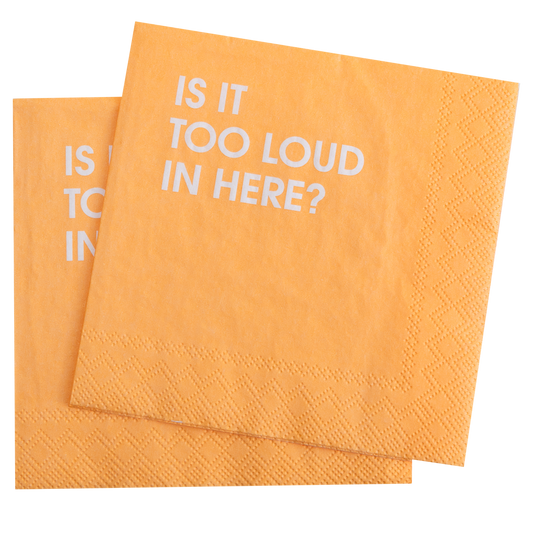 Is It Too Loud In Here - Orange Cocktail Napkins