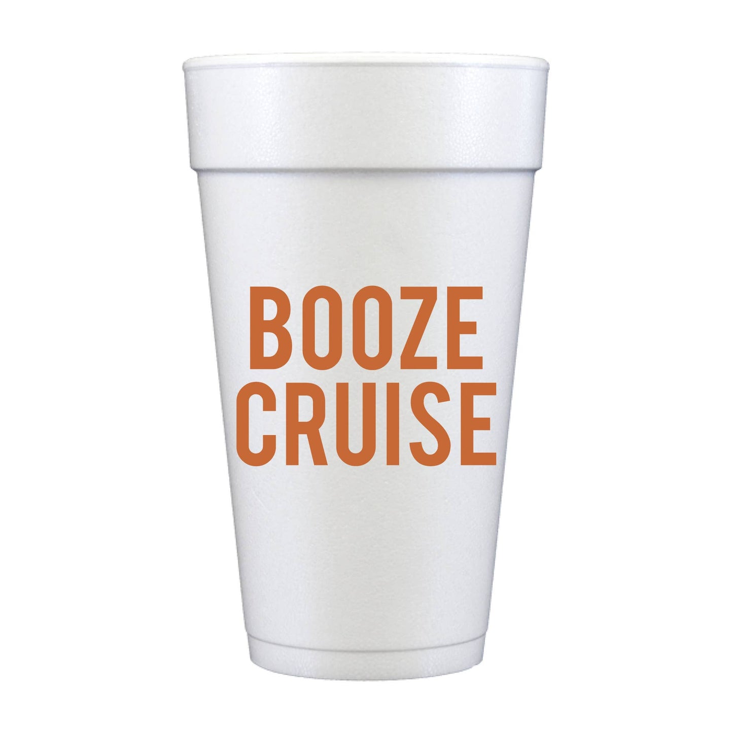 Booze Cruise  - Set of 10 Foam Cups 20oz